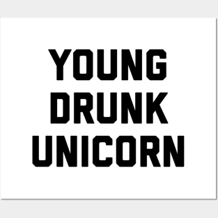 Young Drunk Unicorn Funny Quote Posters and Art